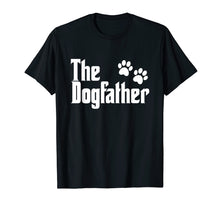 Load image into Gallery viewer, Funny shirts V-neck Tank top Hoodie sweatshirt usa uk au ca gifts for Mens The Dogfather Shirt 786861
