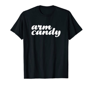 Funny shirts V-neck Tank top Hoodie sweatshirt usa uk au ca gifts for Arm Candy T Shirt 2876994