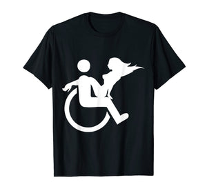 Funny shirts V-neck Tank top Hoodie sweatshirt usa uk au ca gifts for Wheelchair Handicap Lapdance with Stripper - (Funny T-Shirt) 2693057