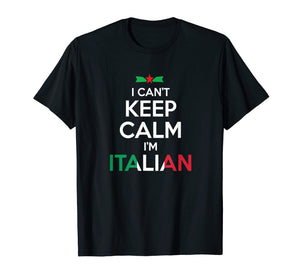 Funny shirts V-neck Tank top Hoodie sweatshirt usa uk au ca gifts for I Can't Keep Calm I'm Italian - Unisex T-shirt 2316294