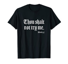 Load image into Gallery viewer, Funny shirts V-neck Tank top Hoodie sweatshirt usa uk au ca gifts for Thou Shalt Not Try Me Mood 24 7 T-shirt 1465358
