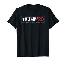 Load image into Gallery viewer, Trump 2020 Shirt Re-Elect Trump &#39;20 Keep America Great Shirt
