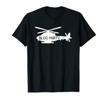 Load image into Gallery viewer, Funny shirts V-neck Tank top Hoodie sweatshirt usa uk au ca gifts for Bloc Party T Shirt Helicopter 2124414
