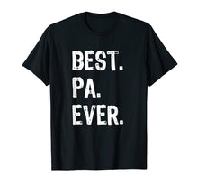 Load image into Gallery viewer, Best Pa Ever Gift Father&#39;s Day T-Shirt
