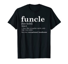 Load image into Gallery viewer, Mens Funcle T Shirt Funny Uncle Father&#39;s Dad Best Gift Gag Fun
