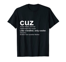 Load image into Gallery viewer, Mens Cousin Cuz Definition - Gift For Cousin Shirt
