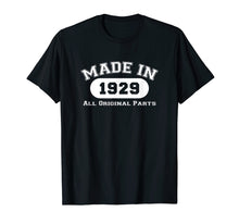 Load image into Gallery viewer, Funny shirts V-neck Tank top Hoodie sweatshirt usa uk au ca gifts for Made In 1929 All Original Parts T-Shirt 90th Birthday Gift 310900
