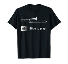 Load image into Gallery viewer, Slide To Play Trombone T shirt Funny marching band gift
