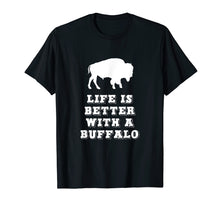 Load image into Gallery viewer, Funny shirts V-neck Tank top Hoodie sweatshirt usa uk au ca gifts for Life Is Better With A Buffalo Lover Gift T-shirt 1012723

