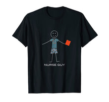 Load image into Gallery viewer, Funny shirts V-neck Tank top Hoodie sweatshirt usa uk au ca gifts for Mens Funny Nurse T-Shirt for Men, Nursing Gifts for Boys 743658
