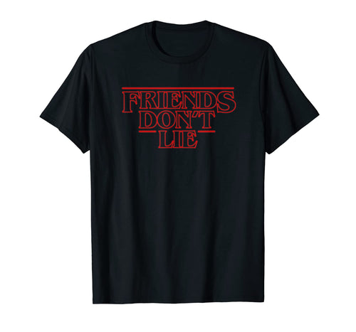 Friends Don't Lie T-Shirt THE ORIGINAL 107888
