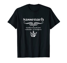 Load image into Gallery viewer, Funny shirts V-neck Tank top Hoodie sweatshirt usa uk au ca gifts for Sassenach Gaelic Sass-uh-nak Outlander or Foreigner T-Shirt 2233329
