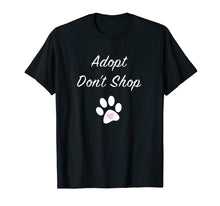 Load image into Gallery viewer, Funny shirts V-neck Tank top Hoodie sweatshirt usa uk au ca gifts for Adopt Don&#39;t Shop t-shirt for women and men 271653

