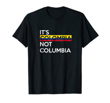 Load image into Gallery viewer, Its Colombia Not Columbia T-Shirt 1500594
