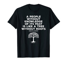 Load image into Gallery viewer, Funny shirts V-neck Tank top Hoodie sweatshirt usa uk au ca gifts for Black History Knowledge Roots Garvey Shirt 326013

