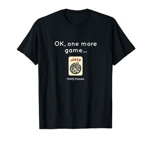 Funny shirts V-neck Tank top Hoodie sweatshirt usa uk au ca gifts for OK, one more game... Mahjong T-Shirt 2513332