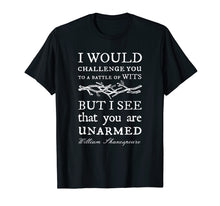 Load image into Gallery viewer, Battle Of Wits: A Sarcastic William Shakespeare Quote Tshirt
