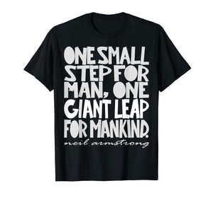 Funny shirts V-neck Tank top Hoodie sweatshirt usa uk au ca gifts for Neil Armstrong Quote Shirt, First Steps On The Moon 2370639