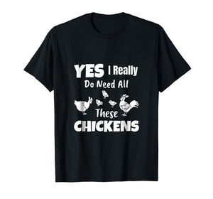 Funny shirts V-neck Tank top Hoodie sweatshirt usa uk au ca gifts for Yes I Really Do Need All These Chickens Shirt Funny Farmers 1538444