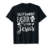 Load image into Gallery viewer, Funny shirts V-neck Tank top Hoodie sweatshirt usa uk au ca gifts for Silly Rabbit Easter Is For Jesus Easter Tshirt Easter Gifts 4233975
