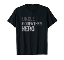 Load image into Gallery viewer, Funny shirts V-neck Tank top Hoodie sweatshirt usa uk au ca gifts for Uncle Godfather Hero T-Shirt 1721824
