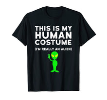 Load image into Gallery viewer, Funny shirts V-neck Tank top Hoodie sweatshirt usa uk au ca gifts for This Is My Human Costume I&#39;m Really an Alien Shirt 1246946
