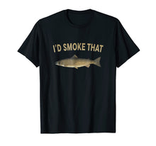 Load image into Gallery viewer, I'd Smoke That Salmon Fishing Funny Barbecue Shirts
