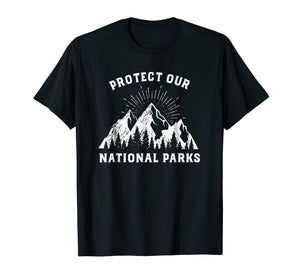Funny shirts V-neck Tank top Hoodie sweatshirt usa uk au ca gifts for Protect Our National Parks Environmental Hiking Gift T-Shirt 2157196