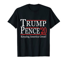 Load image into Gallery viewer, Funny shirts V-neck Tank top Hoodie sweatshirt usa uk au ca gifts for Trump Pence 2020 Keeping America Great T-Shirt 725269
