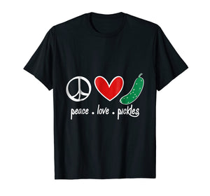 Funny shirts V-neck Tank top Hoodie sweatshirt usa uk au ca gifts for Peace, Love, Pickles Tshirt 615976