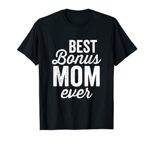 Funny shirts V-neck Tank top Hoodie sweatshirt usa uk au ca gifts for Best Bonus Mom Ever Shirt Vintage Condensed Rough (Dark) 2106011