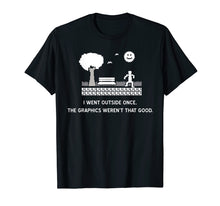 Load image into Gallery viewer, Funny shirts V-neck Tank top Hoodie sweatshirt usa uk au ca gifts for I Went Outside Once - Funny Video Gamer Graphic T-shirt 2221970
