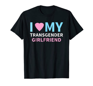 Funny shirts V-neck Tank top Hoodie sweatshirt usa uk au ca gifts for I Love My Transgender Girlfriend LGBT Pride Gift T Shirt 2877290