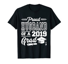 Load image into Gallery viewer, Funny shirts V-neck Tank top Hoodie sweatshirt usa uk au ca gifts for Proud Husband Of A 2019 Grad Graduation Day T-Shirt 1962267
