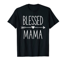 Load image into Gallery viewer, Funny shirts V-neck Tank top Hoodie sweatshirt usa uk au ca gifts for Blessed Mama T shirt Mother Moms Mommy Grandma Women Gifts 818389
