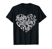 Load image into Gallery viewer, Funny shirts V-neck Tank top Hoodie sweatshirt usa uk au ca gifts for Happy Valentine&#39;s Day T-shirt - Valentine&#39;s Day Shirt 1880911
