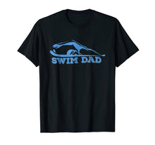 Load image into Gallery viewer, Funny shirts V-neck Tank top Hoodie sweatshirt usa uk au ca gifts for Swim Dad Shirt Father of Swimmer - Funny Swimmer Tshirt Dad 2118866

