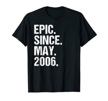 Load image into Gallery viewer, Funny shirts V-neck Tank top Hoodie sweatshirt usa uk au ca gifts for Epic Since May 2006 13th Birthday Gift T Shirt 13 Years Old 1496542
