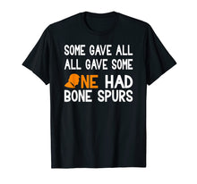 Load image into Gallery viewer, Funny shirts V-neck Tank top Hoodie sweatshirt usa uk au ca gifts for Anti Trump Veterans T-Shirt One Had Bone Spurs 2619935
