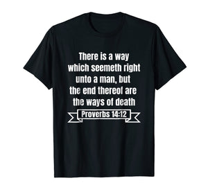 Funny shirts V-neck Tank top Hoodie sweatshirt usa uk au ca gifts for Proverbs 14:12 KJV-Bible Verses T-Shirts 2323580
