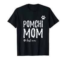 Load image into Gallery viewer, Pomchi Mom T-Shirt Funny Pomchi Dog Mom Gift Idea

