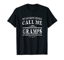 Load image into Gallery viewer, Funny shirts V-neck Tank top Hoodie sweatshirt usa uk au ca gifts for My Favorite People Call Me Gramps Grandpa Gift Men T-shirt 1904082
