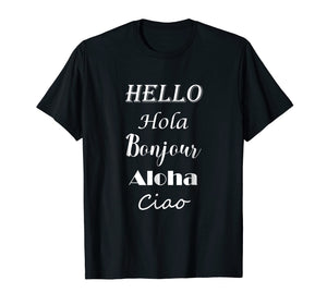 Funny shirts V-neck Tank top Hoodie sweatshirt usa uk au ca gifts for Hello in different languages T-Shirt Greetings Shirt 2139777