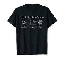 Load image into Gallery viewer, Funny shirts V-neck Tank top Hoodie sweatshirt usa uk au ca gifts for I&#39;m a simple woman sunshine sewing dogs tshirt 2373042
