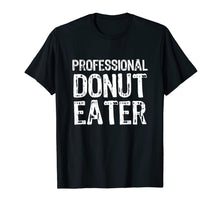 Load image into Gallery viewer, Professional Donut Eater Gift T-Shirt 715129
