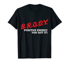 Load image into Gallery viewer, Funny shirts V-neck Tank top Hoodie sweatshirt usa uk au ca gifts for Comedian Brody Energy T-shirt 681888
