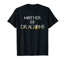 Load image into Gallery viewer, Funny shirts V-neck Tank top Hoodie sweatshirt usa uk au ca gifts for Dragon Shirt Mother of Dragons T-Shirt for Mothers Day 1204273
