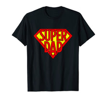 Load image into Gallery viewer, Funny shirts V-neck Tank top Hoodie sweatshirt usa uk au ca gifts for Mens Super Dad Superhero Daddy Hero Dad Funny Dad Humor Shirts 1949866
