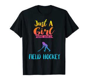 Just A Girl Who Loves Field Hockey Shirt Field Hockey Gifts 350023