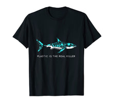 Load image into Gallery viewer, Funny shirts V-neck Tank top Hoodie sweatshirt usa uk au ca gifts for Plastic is the real killer T shirt shark Shirt 919556

